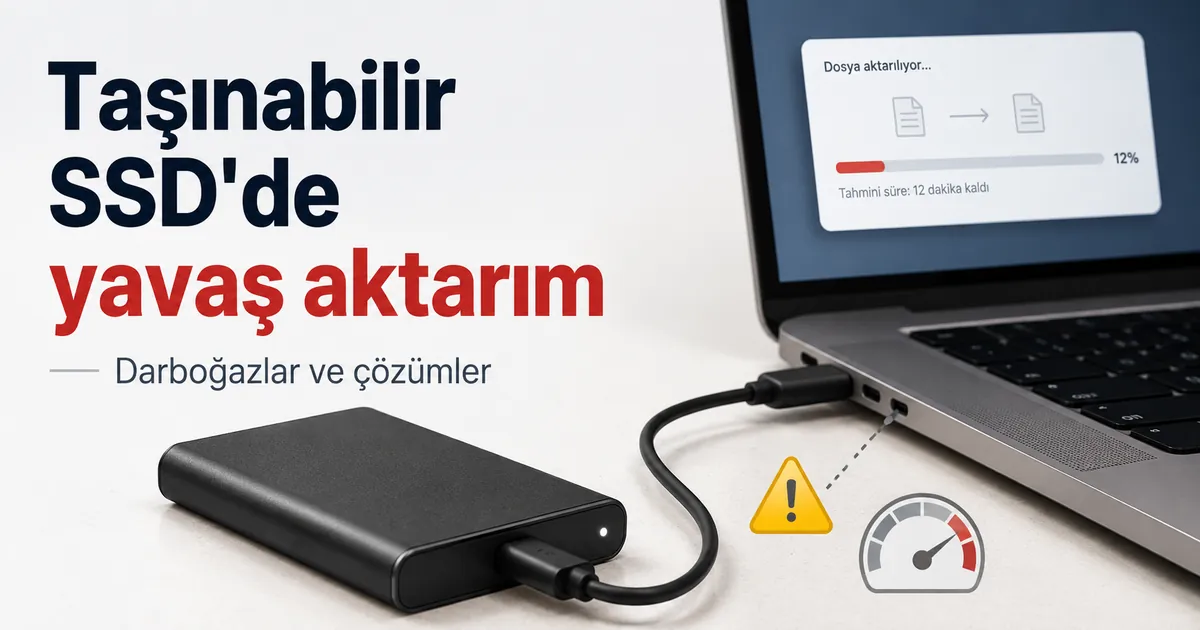 Kablo veya bağlantı noktası darboğazı nedeniyle dosyaları yavaş aktaran taşınabilir SSD