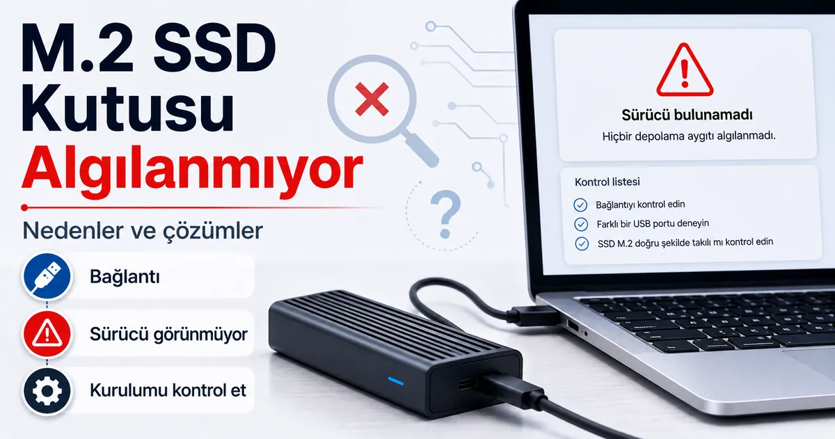 Algılanmayan veya görünmeyen sürücü için M.2 SSD kutusu sorun giderme düzeni